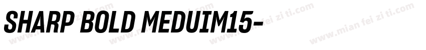 SHARP BOLD MEDUIM15字体转换